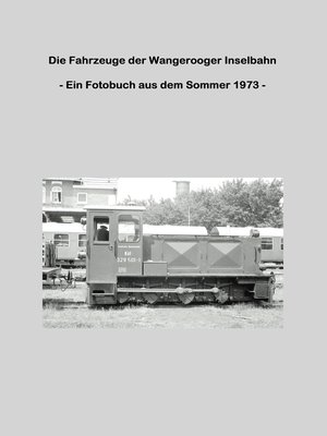 cover image of Die Fahrzeuge der Wangerooger Inselbahn